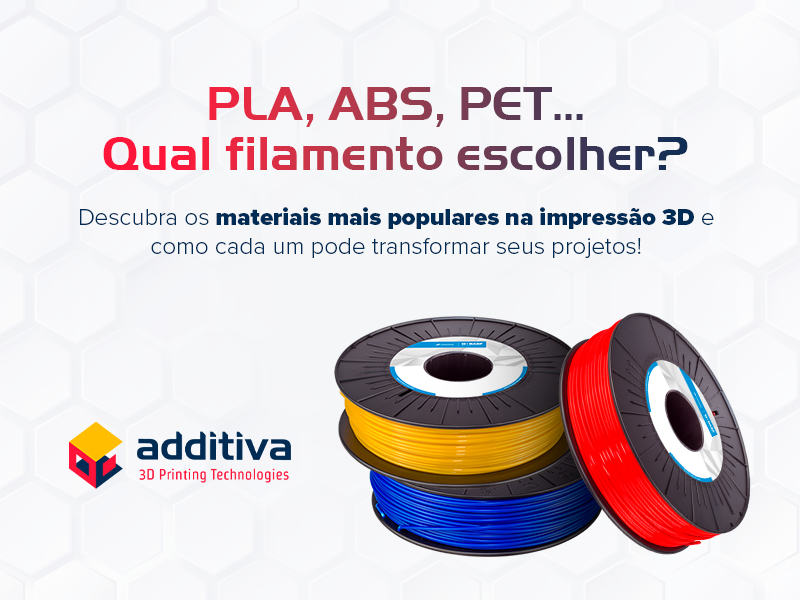 PLA, ABS, PET... Qual filamento escolher?