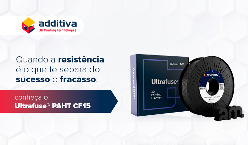 Quando a resistência é o que separa sucesso e fracasso: conheça o Ultrafuse® PAHT CF15.